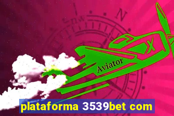 plataforma 3539bet com